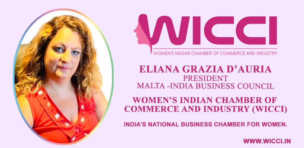 We welcome Eliana Grazia D’Auria President Malta -India Business Council #WICCI #WICCIINDIA #WOMENCHAMBER #WICCIWoman