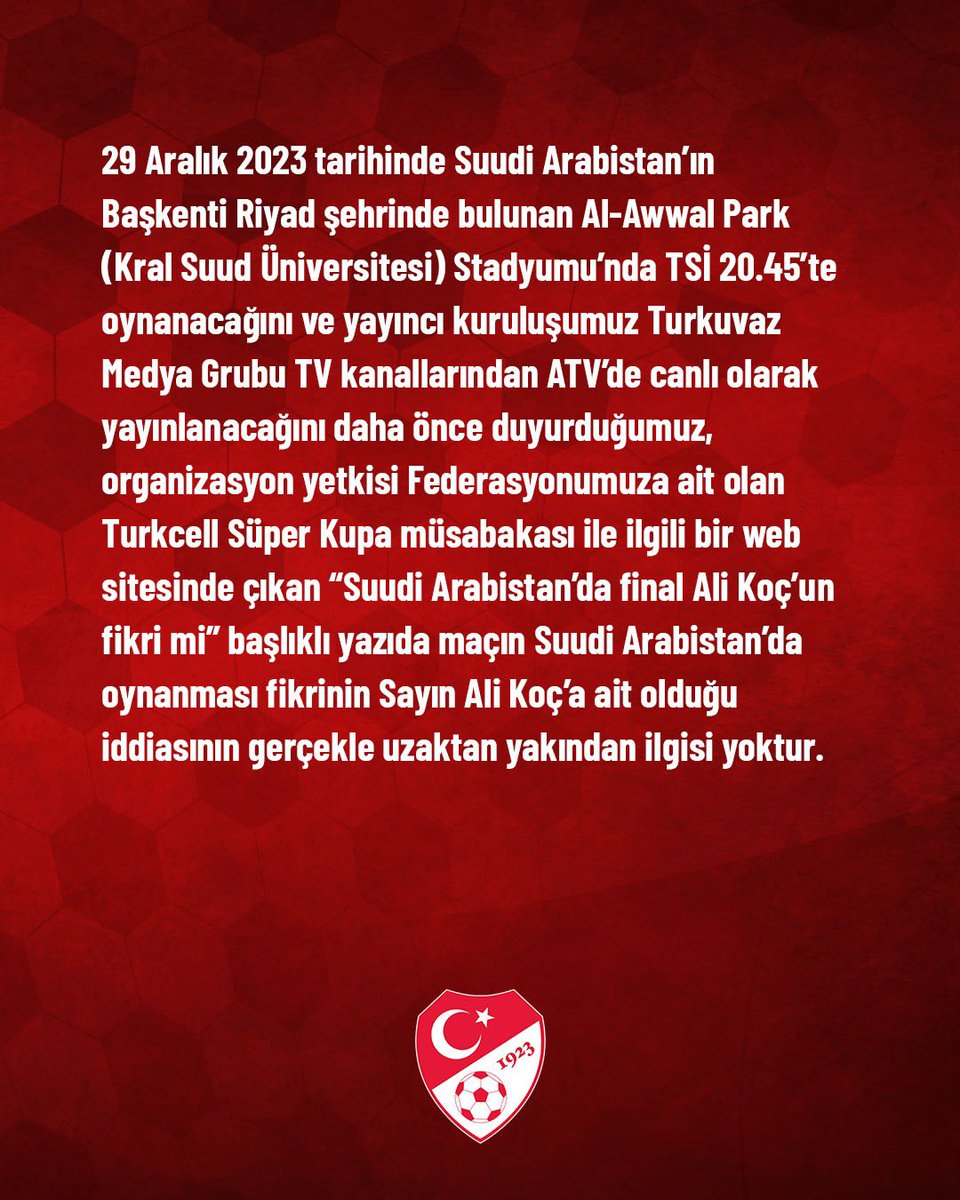 Suudi Arabistan'da oynama fikri Ali Koç'un değil TFF'nindi.

Bu da TFF'nin 29 Kasım 2023'teki açıklaması!