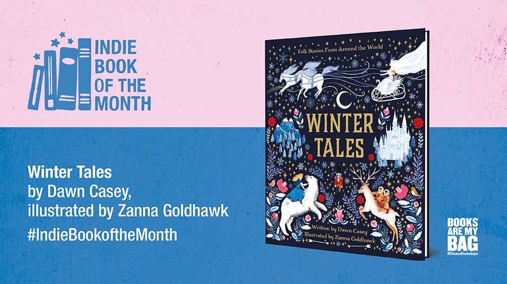 Winter Tales by Dawn Casey and @zannagoldhawk is a stunning treasury of stories celebrating the wonders of winter, and the qualities within that warm our hearts through the long cold. Available in bookshops now. #IndieBookoftheMonth @templarbooks