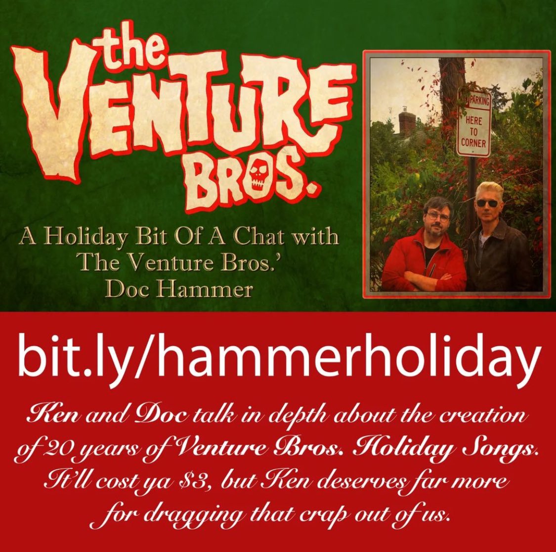 Don’t just listen to me - Listen to Doc Hammer about listening to me & Doc Hammer chat for 2.5hrs about all of the #VentureBros holiday songs (plus more witty banter than you can shake a whole bundle of sticks at). Get it at bit.ly/hammerholiday