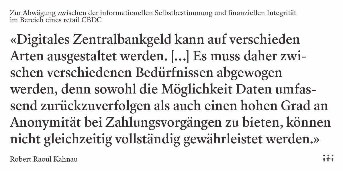 Neue Publikation: Zur Abwägung zwischen der informationellen Selbstbestimmung und finanziellen Integrität im Bereich eines retail CBDC (von ROBERT RAOUL KAHNAU). Download: cognitio-zeitschrift.ch/index.php/cogn…