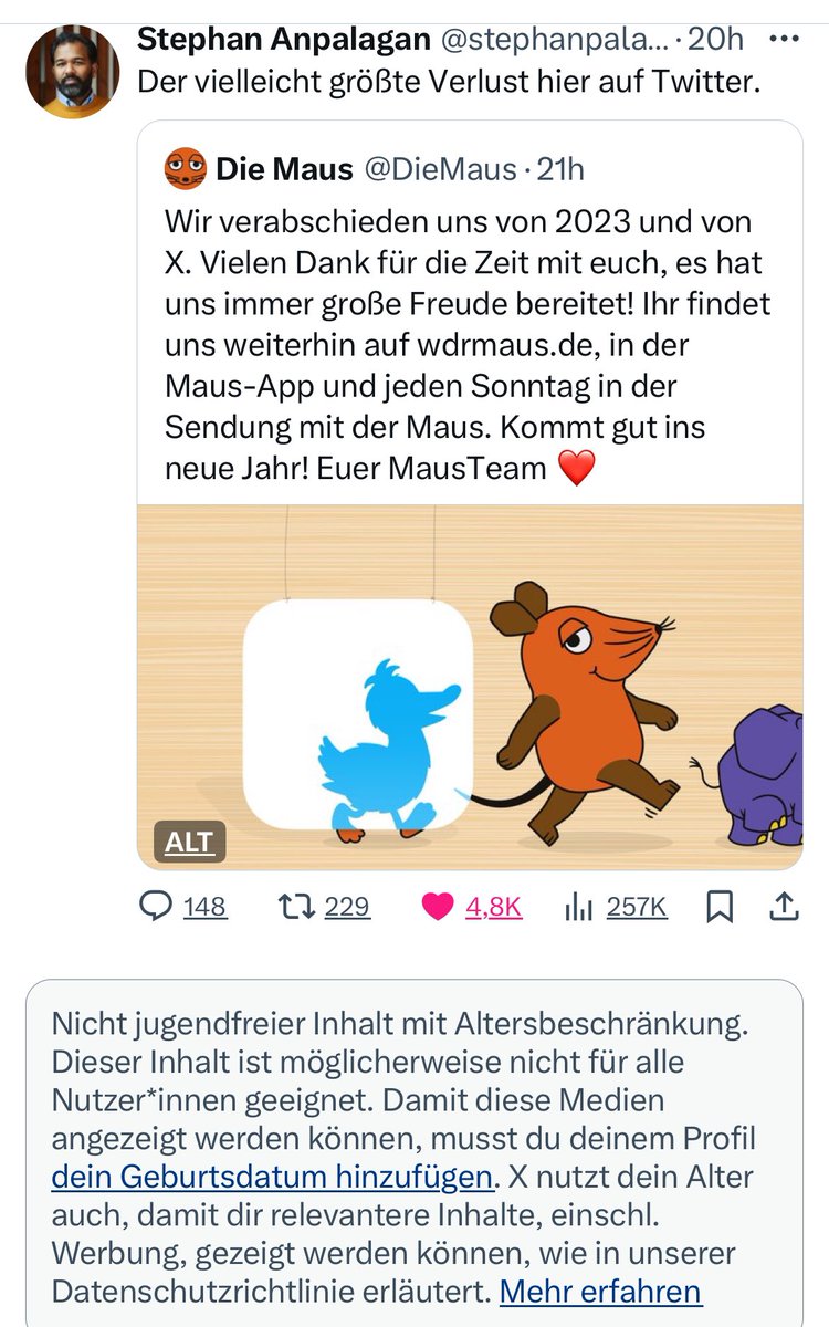 Mein Tweet Highlight 2023 (via <a href="/stephanpalagan/">Stephan Anpalagan</a>) : Der X-Hinweis bringt die ganze Absurdität inzwischen hier auf den Punkt:  <a href="/DieMaus/">Maustria</a> - „nicht jugendfreier Inhalt“ 😂