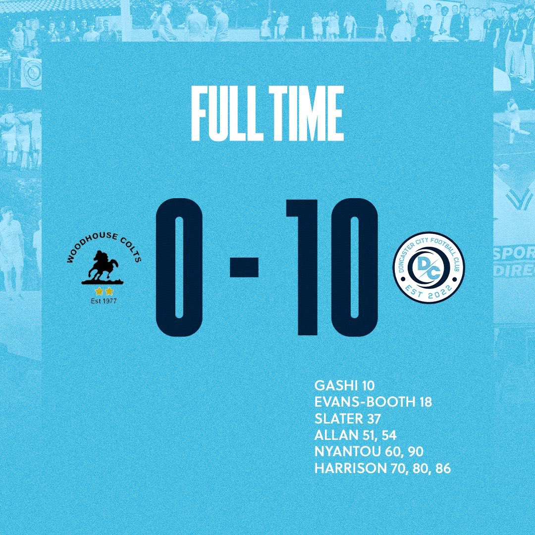 FULL TIME

@fc_woodhouse 0-10 Doncaster City FC

No Christmas cobwebs round here for City as we put TEN past our hosts in a destructive display from start to finish👏🏻

Goals from Gashi, Evans-Booth, Slater, Allan x 2, Nyantou x 2 and Harrison x 3⚽️

#TheCityisBlue