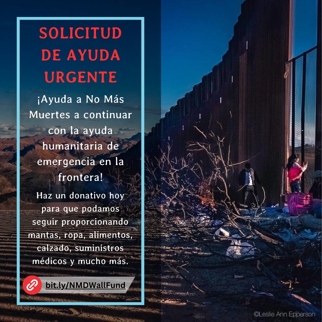 URGENT CALL FOR SUPPORT: Please consider donating to No More Death's relief efforts for the ongoing humanitarian crisis at the border! Details in the link: bit.ly/NMDWallFund