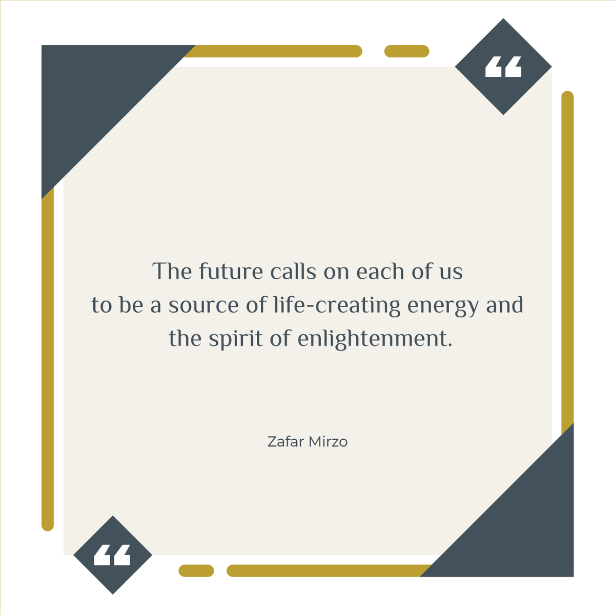Lafeum: Daily Inspiration for the Modern Mind. (@lafeum_en) on Twitter photo The future calls on each of us to be a source of life-creating energy and the spirit of enlightenment.
<a href="/zafarmirzo/">Zafar Mirzo</a> The future calls on each of us to be a source of life-creating energy and the spirit of enlightenment.
<a href="/zafarmirzo/">Zafar Mirzo</a>