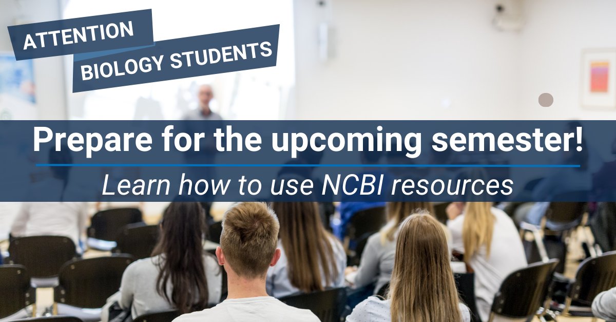 Attention biology students! As you prepare for the upcoming semester, learn how NCBI's resources can help you: ow.ly/W9gr50Qmytt