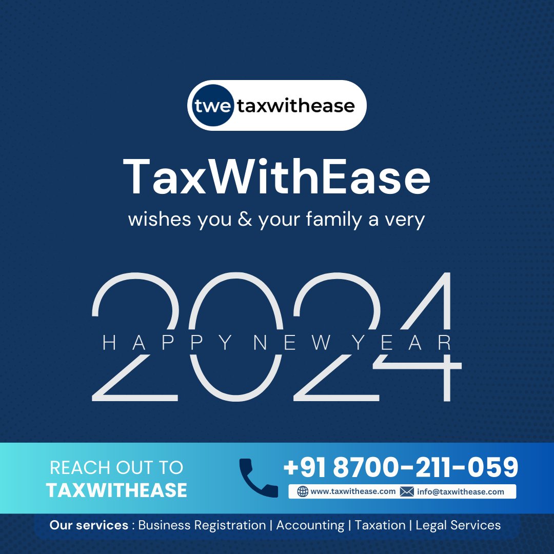 Happy New Year! Here's to success with #TaxWithEase: your one-stop solution for Business Registration, Taxation, Accounting, Payroll, Legal and Trademark Registration in India. #NewYearSuccess