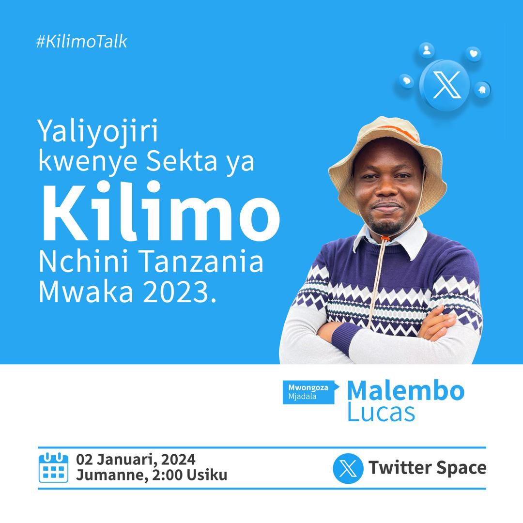 Katika kuenzi na kuthamini juhudi za Kilimo Nchini Tanzania, Ndugu <a href="/MalemboLE/">Lucas E. Malembo</a> na Timu ya wadau wa kilimo wataangazia nini yaliyojiri kwenye sekta ya Kilimo kwa mwaka 2023. #KilimoTalk