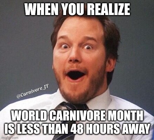 carnivore_jt's tweet photo. When you realize World Carnivore Month is less than 48 hours away https://t.co/fQqMkzrQBR