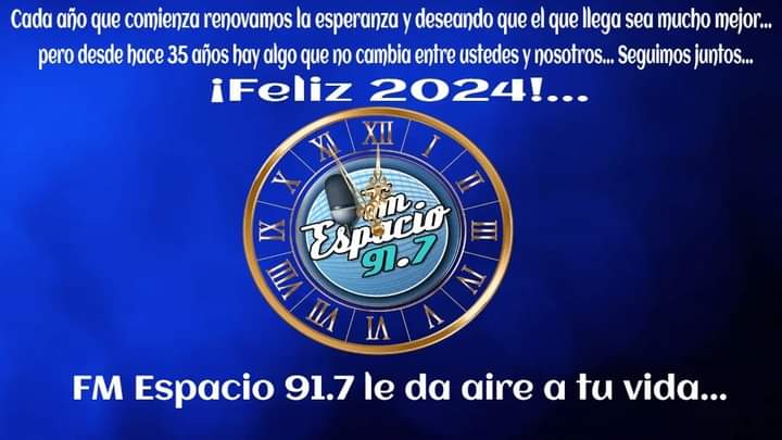 fmespacio917's tweet photo. QUE 2024 NOS SIGA ENCONTRANDO COMO HASTA AHORA...¡JUNTOS!... QUEREMOS SEGUIR SIENDO TU COMPAÑÍA LAS 24 HS DEL DIA. FM ESPACIO 91.7 DESDE HACE 35 AÑOS LE DA AIRE A TU VIDA... https://t.co/YIzx1ocsZ2