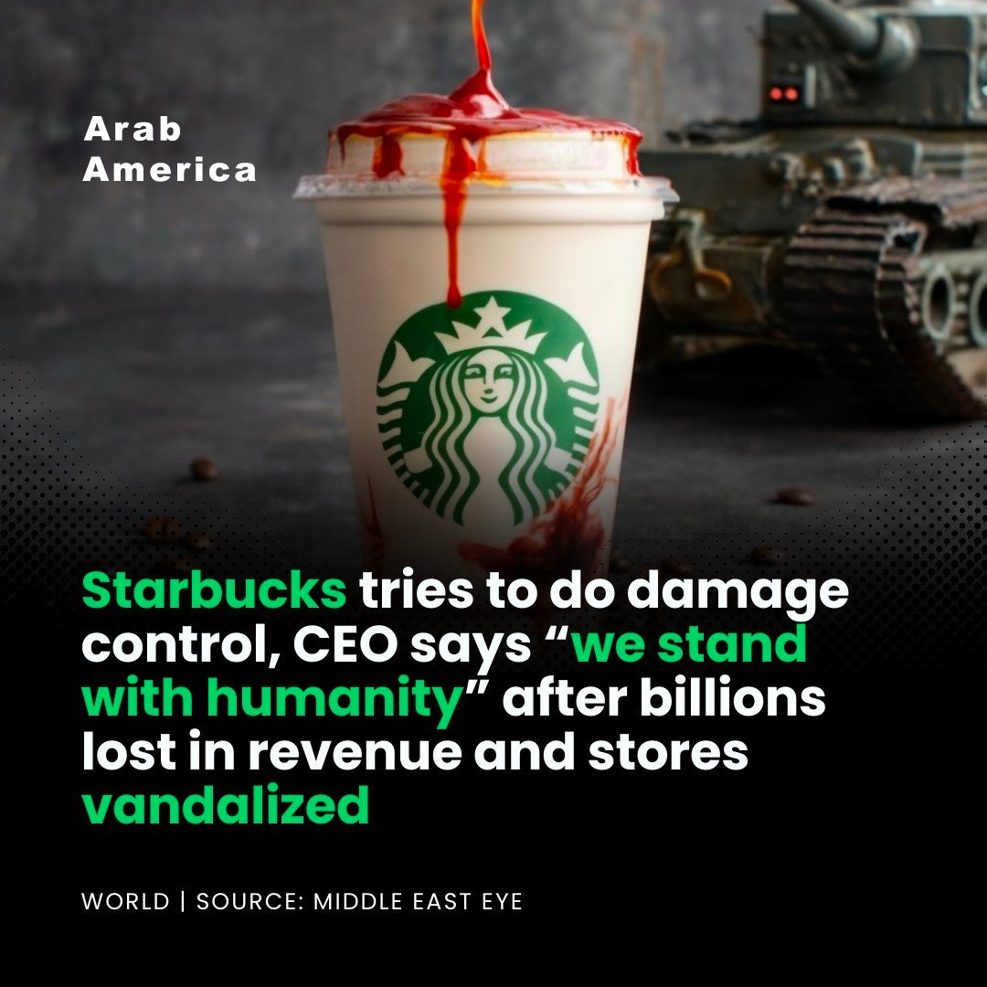 Starbucks tries to do damage control, CEO says 'we stand with humanity' after billions lost in revenue and stores vandalized World | SOURCE: MIDDLE EAST EYE