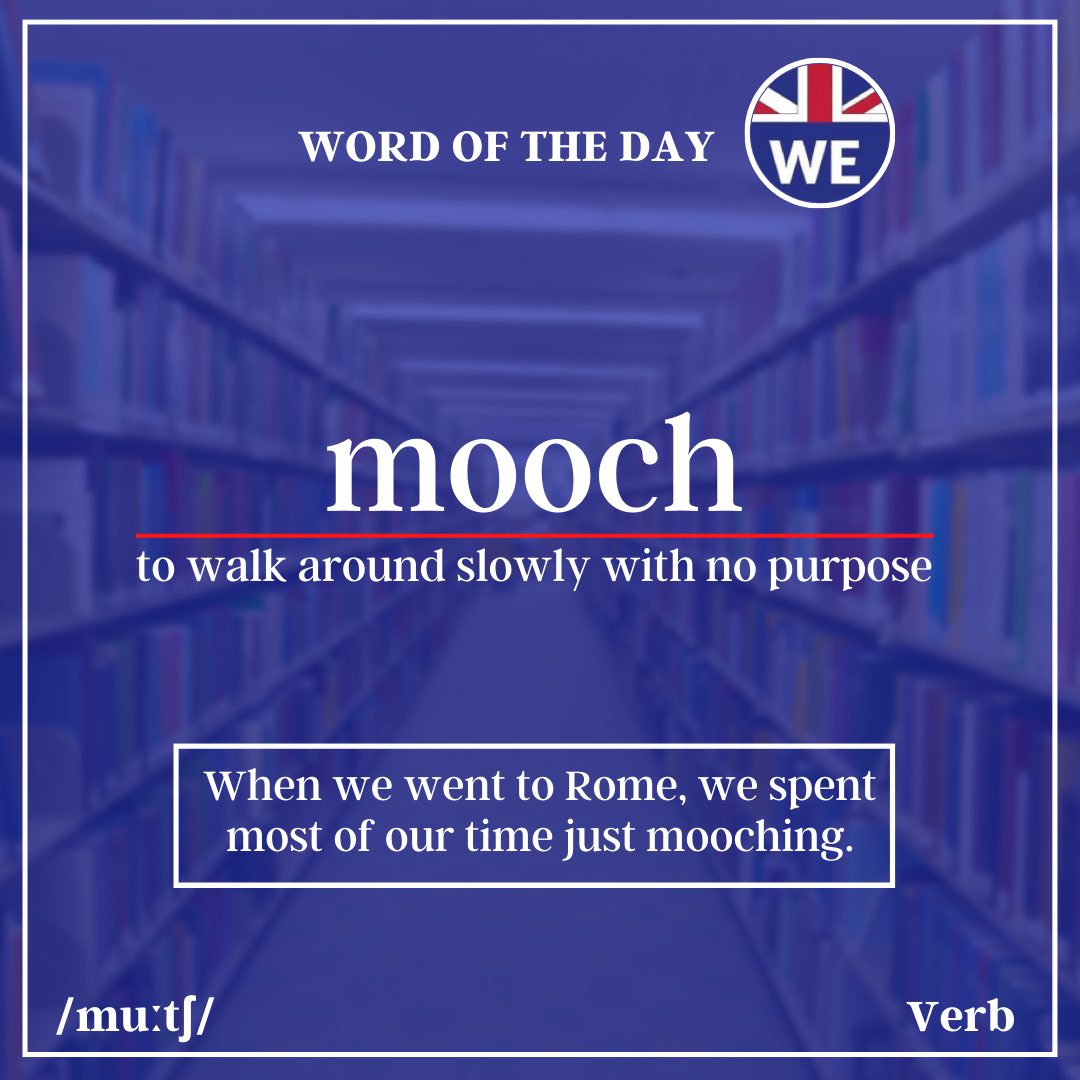 Today’s #WordOfTheDay is ‘mooch’.