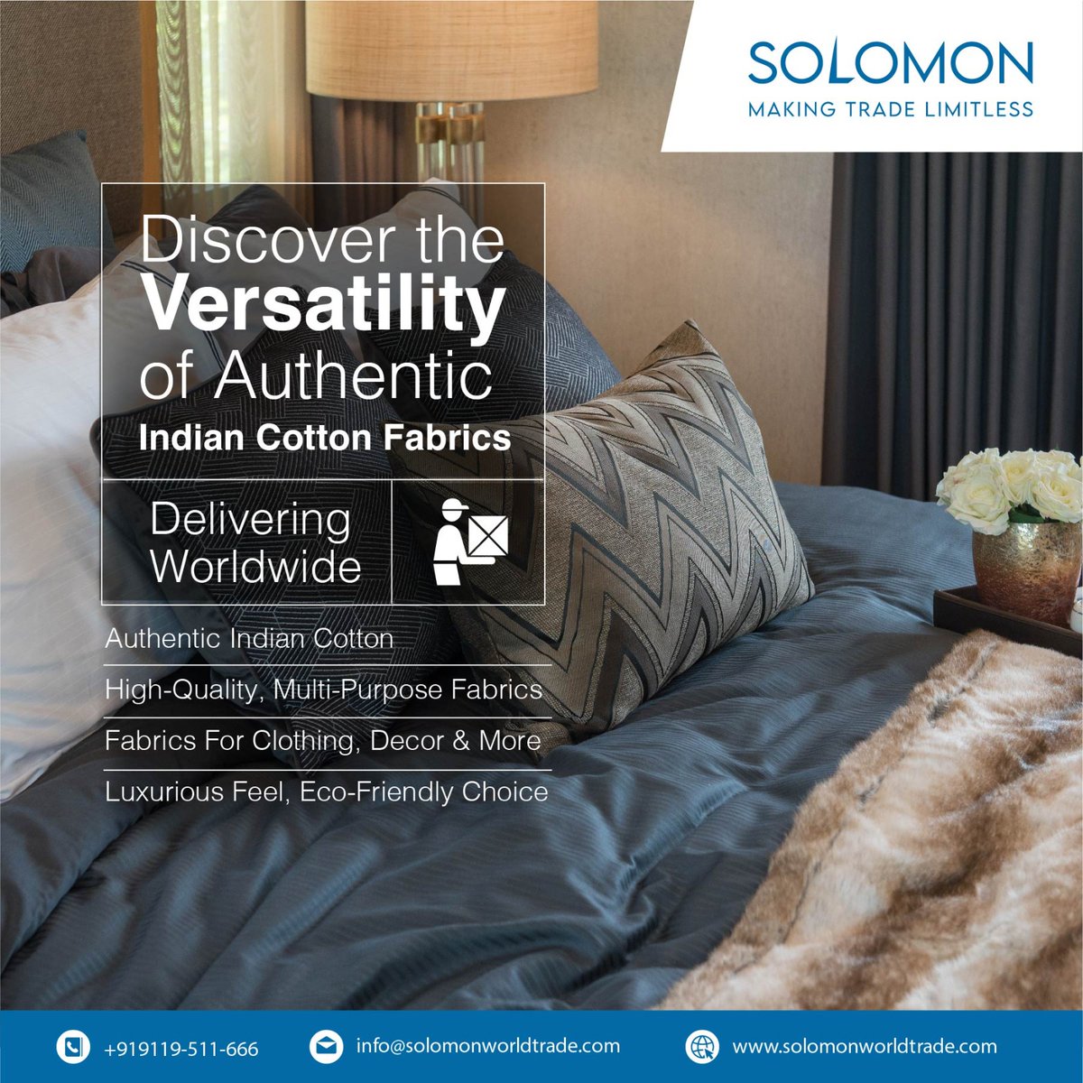 Get the best of Indian craftsmanship delivered right to your facilities with Solomon Trading Company.

Connect with us to infuse your products with the luxurious versatility of Indian Cotton. 🧵🪡 

#SolomonTradingCompany #IndianCotton #LuxuryIndianCotton #ExportingWorldwide