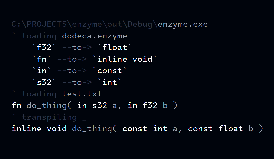 &gt; project enzyme _

enzyme is a generic-transpiler that's able to load a "macro-map" and use it to transform input files.

it's written in pure C99 with the least amount of libraries possible, so it's compatible on... everything.
it's the start to a much bigger vision.