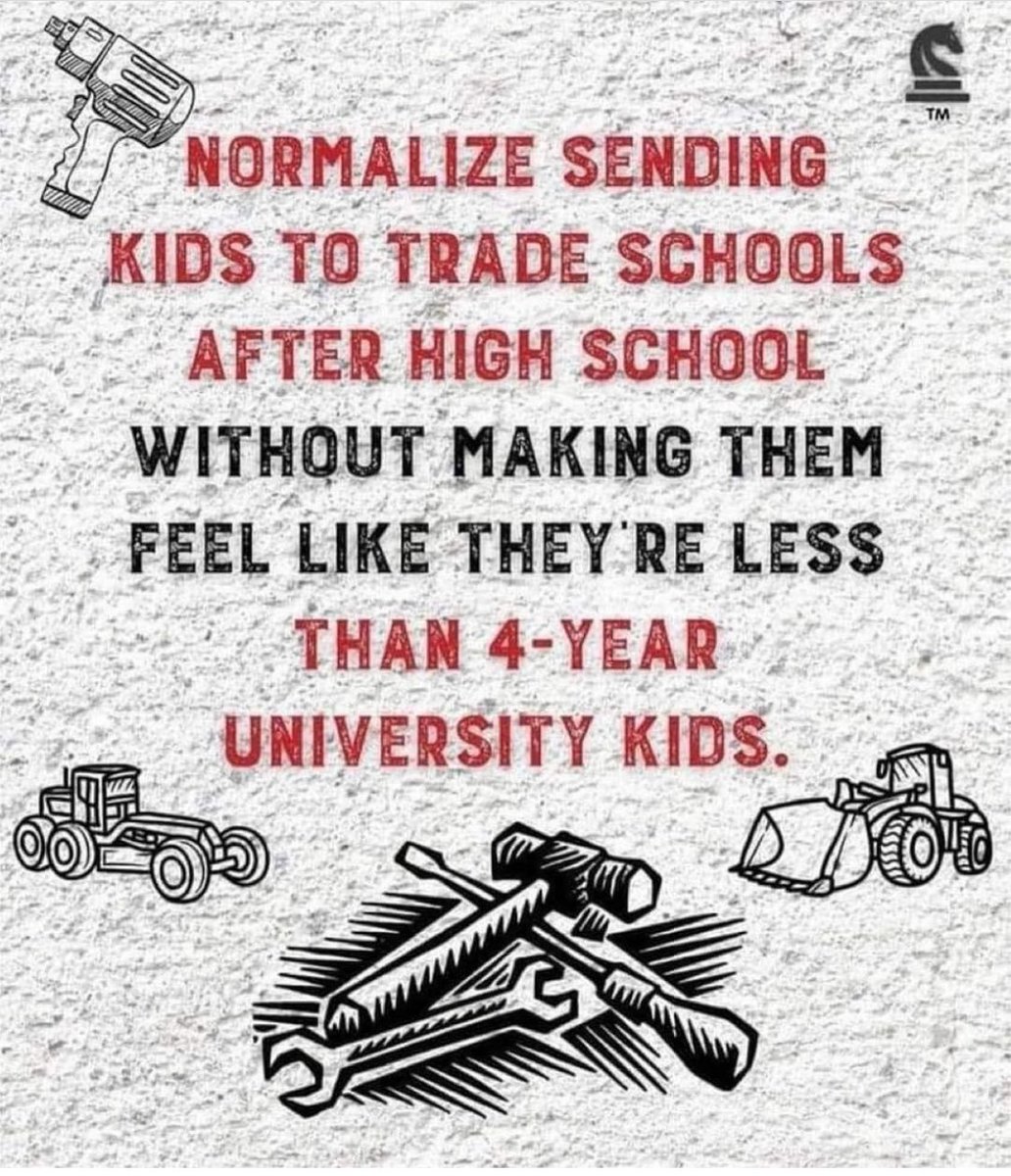 As students make decisions on the futures, please keep this in mind. We need good tradespeople just as much as engineers, doctors &amp; lawyers.