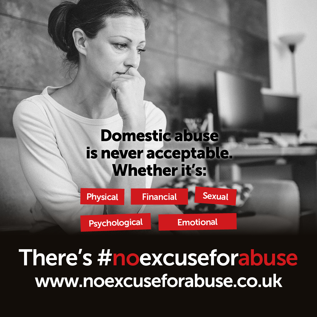 If you’re worried about someone you know please don't ignore it. If something doesn’t feel right it probably isn’t.   

To find out more visit noexcuseforabuse.co.uk. If someone is in immediate danger, call 999.

There is #NoExcuseForAbuse in our county.