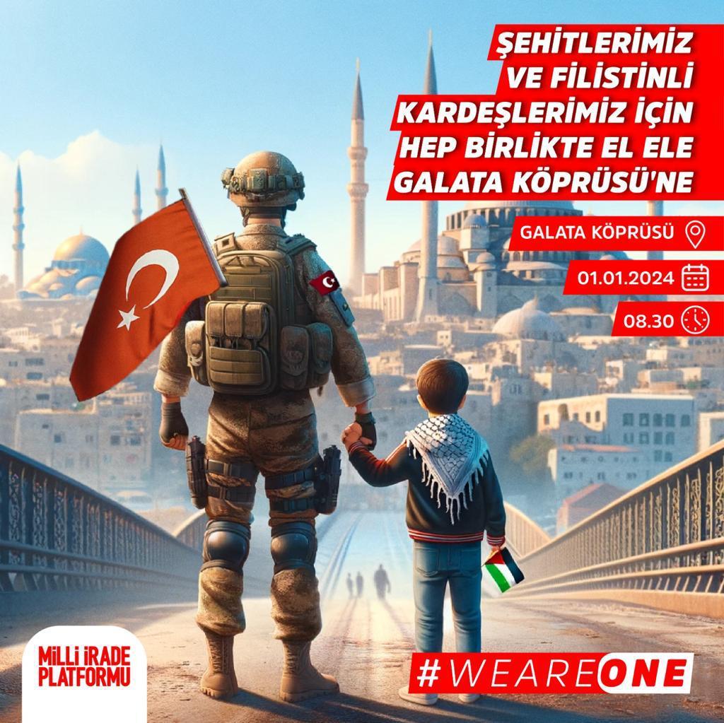Soykırımcı İsrail'in işgaline karşı 1 Ocak 2024 sabahı birleşiyoruz. #WeAreOne 
Tarih; din, dil, ırk fark etmeksizin “Şehitlerimize rahmet, Filistin’e destek, İsrail'e lanet” edenlerin yürüyüşünü yazacak.
📅 Tarih: 1 Ocak 2024
🕒 Saat: 08.30
📍 Galata Köprüsü