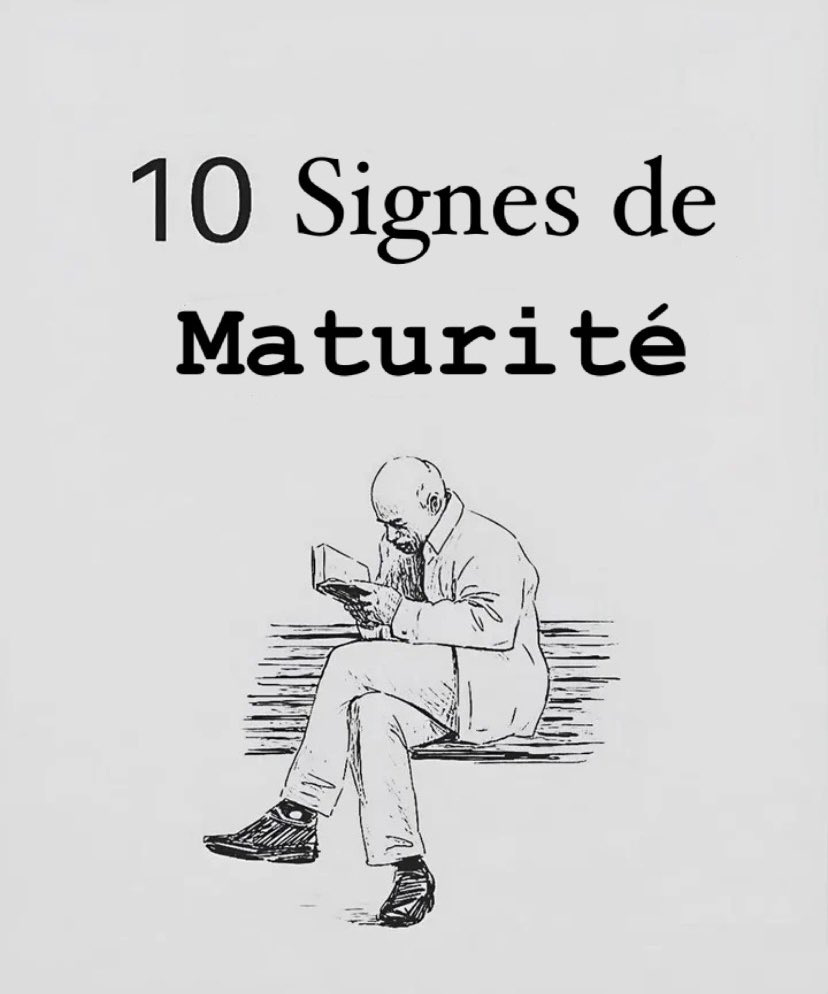 10 Signes de Maturité.

- THREAD -