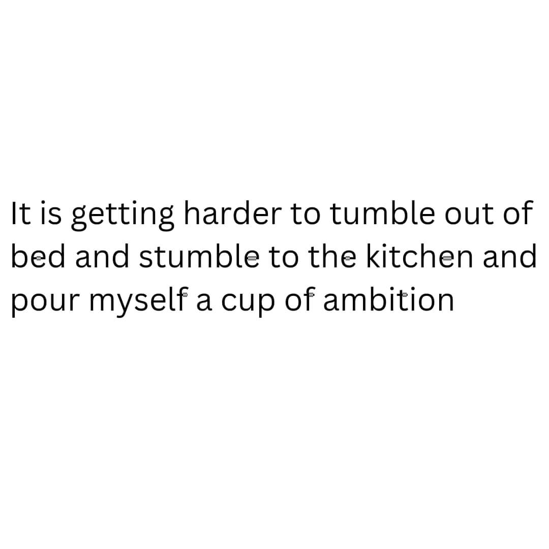 So very true #tumbleoutofbed #morelikeacupofcoffee