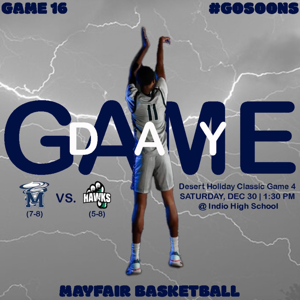 🚨Game Day🚨 🌪️| (7-8) Mayfair Monsoons 🆚| (5-8) Hug Hawks (Nevada) 🏜️| Desert Holiday Classic 📍| Indio High School ⌚️| 1:30 #GoSoons🌪️