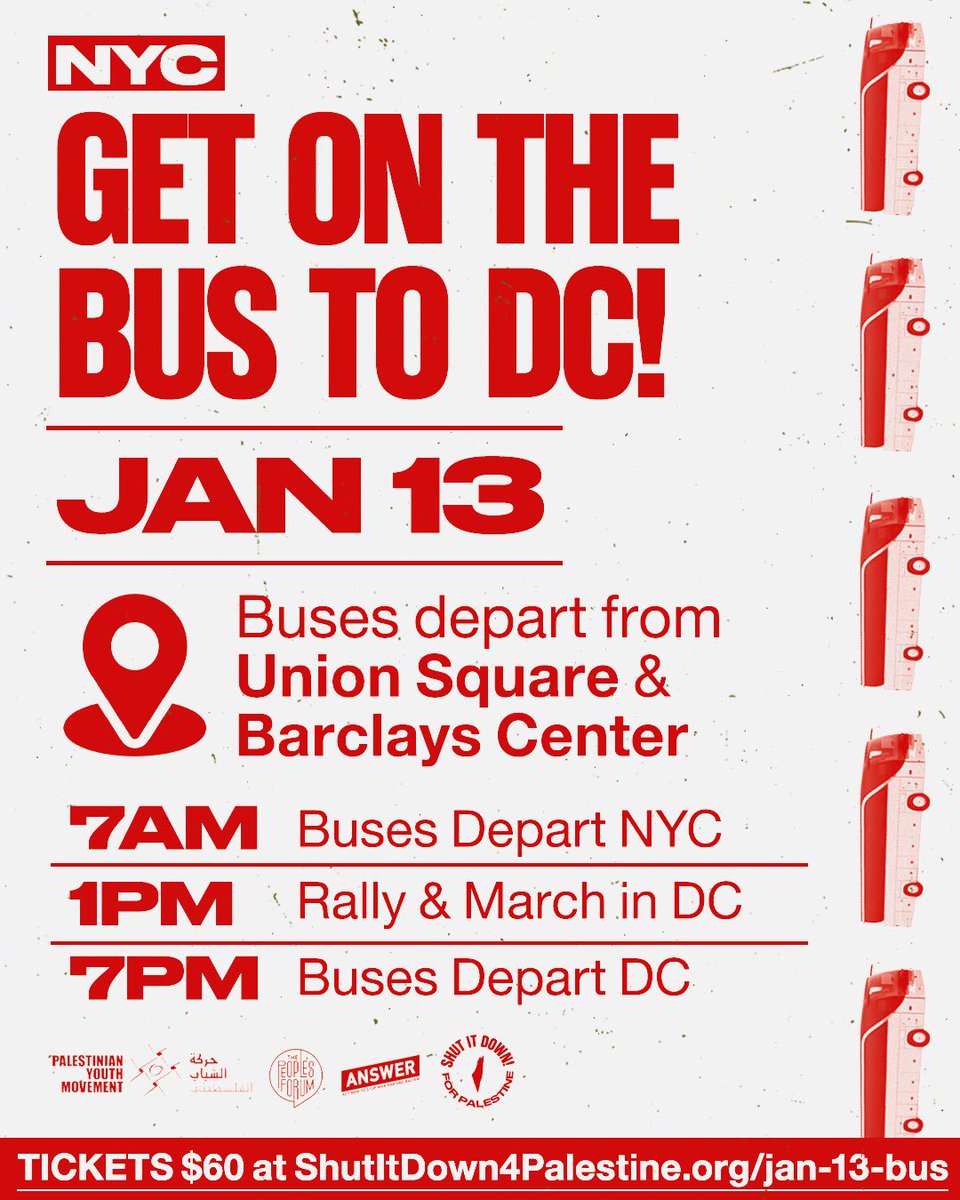 PeoplesForumNYC's tweet photo. 🇵🇸 ALL OUT FOR GAZA JAN 13! 🚌 RIDE THE BUS TO DC FROM NYC!

🪧On Sat Jan 13 there will be another massive March for Palestine in D.C. initiated by the American Muslim Task Force for Palestine.

🚏🎟️ Buy NYC departure tickets at https://t.co/FxUBSJNC2V https://t.co/cKM4UC5gif