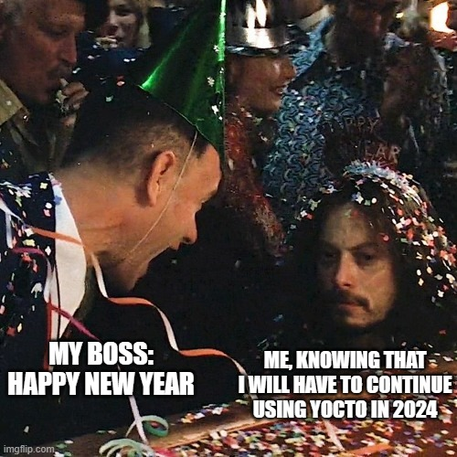 math_castello's tweet image. Happy New Year for all my unfortunate collegues who use Yocto

#yocto #developers