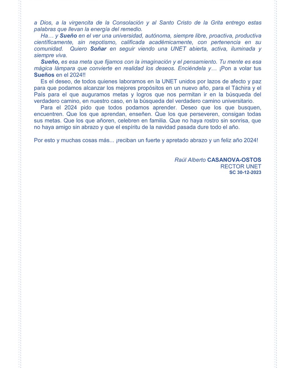 UNEToficial's tweet image. Deseo que la paz se manifieste en sus vidas, el amor y la alegría inunde nuestras almas, y de corazón, les deseo un feliz y venturoso año 2024.

Raúl Casanova-Ostos
Rector UNET
@Abejaarr

UNET, ¡Somos del Táchira... su Universidad!

#UNET #Táchira #Venezuela