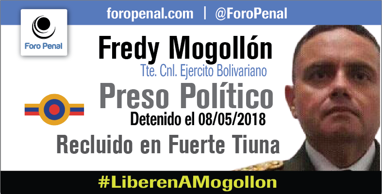 Freddy Mogollón, Tte.Cnl. Ejercito Bolivariano, privado de libertad con fines políticos desde el 08/05/2018.- #LiberenAMogollon Venezuela