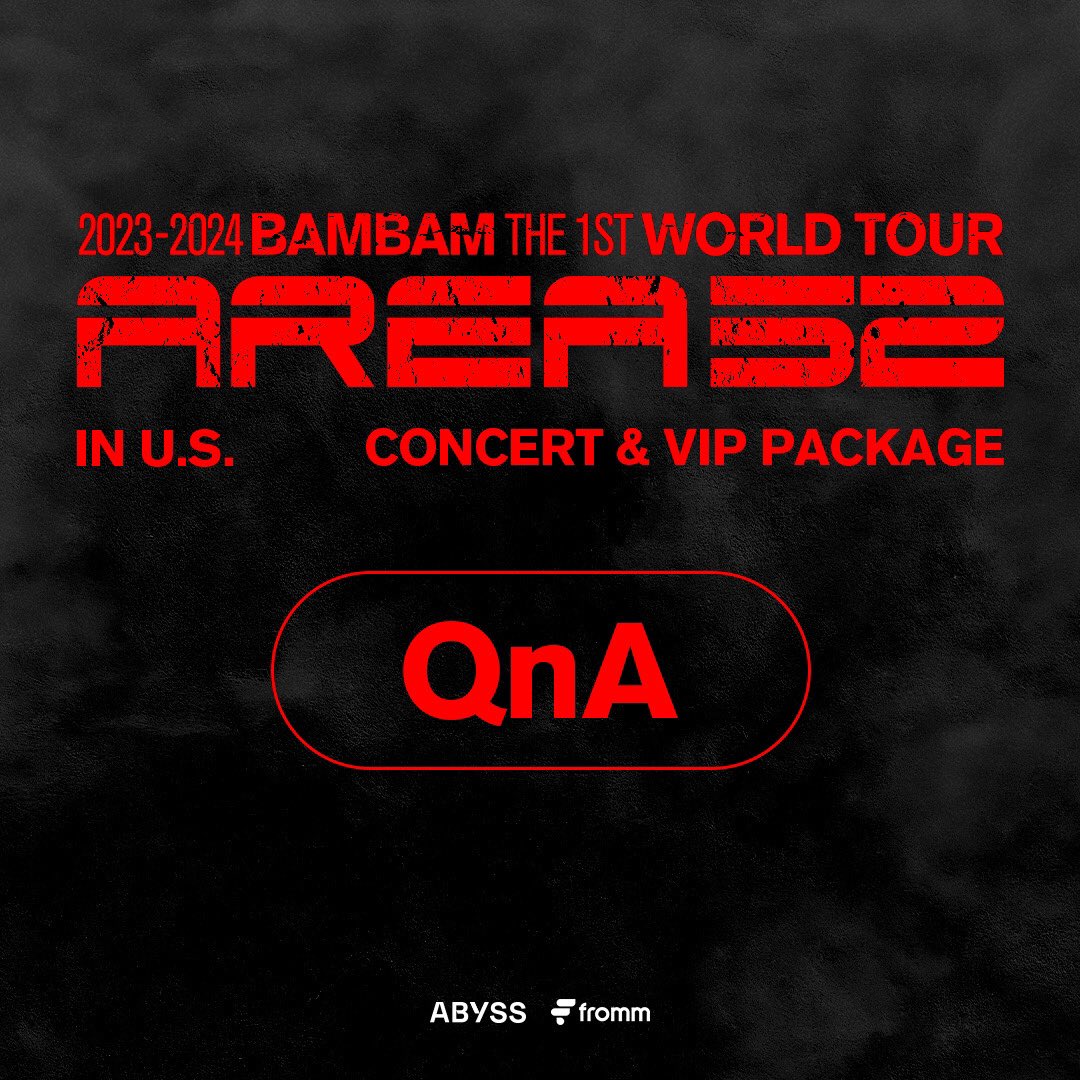BAMBAMxBAMMIE's tweet photo. 2023-2024 BamBam THE 1ST WORLD TOUR [AREA 52] in U.S.
⠀
[AREA 52], unrevealed space of the world

To all fans who will be coming to [AREA 52], please read through the Concert & VIP Package QnA ! 

Stay tuned for more updates on @fromm_store 

🎫VIP PACKAGE Sales Period
20th Dec 11:00 AM ~ 5th Feb 23:59 PM (KST)
19th Dec 9:00 PM ~ 5th Feb 9:59 AM (EST)

🔗Link in bio // https://t.co/ucEMFHMRjD

#뱀뱀 #BamBam
#AREA52
#BamBam_TOUR_AREA52