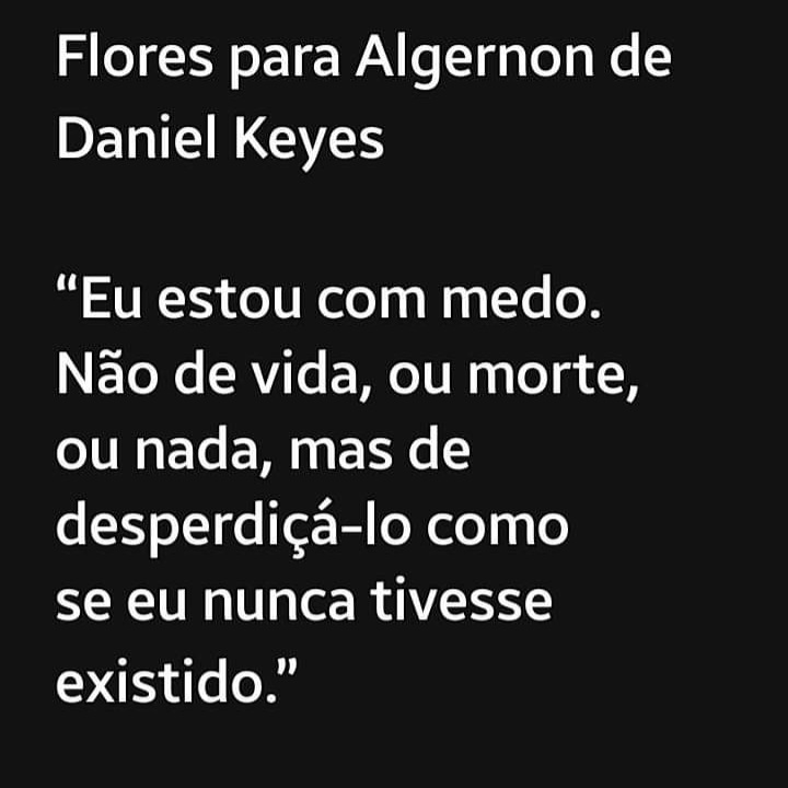 Isto me fazer pensar oq eu tô fazendo da vida parada no mesmo canto fazendo a mesma coisa todo dia. 
Eu não tô vivendo tô vendo a minha vida passa na minha frente sem fazer nada .😶😔😔🙁🙁😞😞