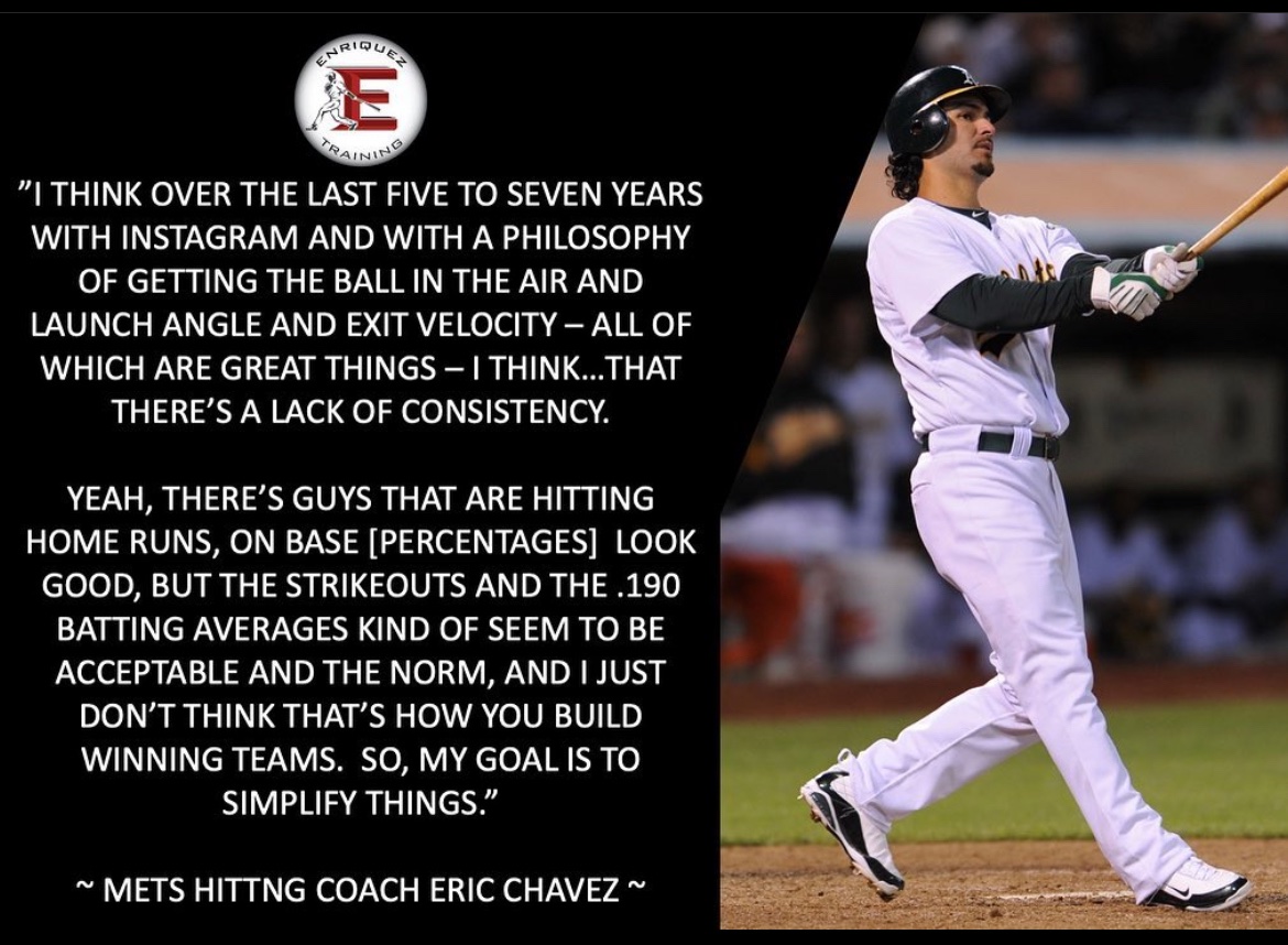 Nicholas Enriquez (@coach_enriquez) on Twitter photo Take a look at Mets hitting coach Eric Chavez talk on hitting. 
Stay simple- put the good part of the bat on the ball as many times as possible. There are a lot of ways to accomplish this but in the end stay simple.  Take a look at Mets hitting coach Eric Chavez talk on hitting. 
Stay simple- put the good part of the bat on the ball as many times as possible. There are a lot of ways to accomplish this but in the end stay simple. 