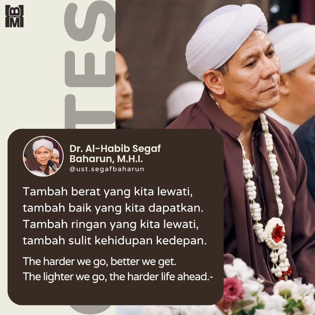 Semua Tergantung Bagaimana Kita Menjalaninya | Dr. Al-Habib Segaf Baharun, M.H.I.