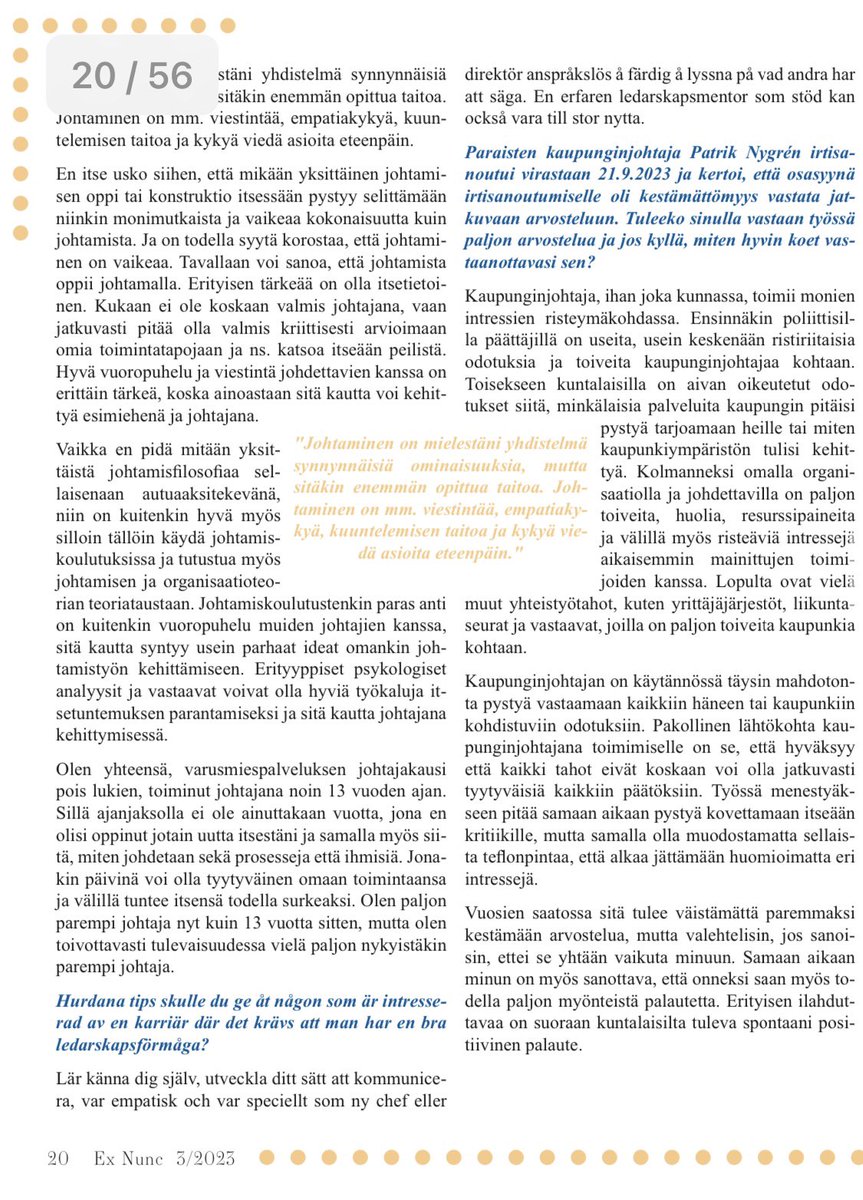 Vanha ainejärjestöni Justus haastatteli minua aikaisemmin syksyllä ainejärjestölehteen Ex Nunciin, jonka päätoimittaja olin itse reilut 20 vuotta sitten. Lehti julkaistiin juuri ennen joulua, hieman raflaavalla Juristi Johtajana otsikolla. (1/3)