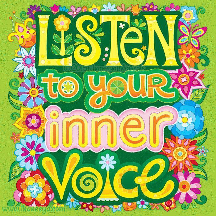 #Listen to your inner voice!                         

#JoyTrain #Joy #Love #MentalHealth #Mindfulness #Quote #IAM #Mindset #Blessed #Quotes #spdc #SaturdayMorning #SaturdayMotivation #SaturdayThoughts #ThinkBIGSundayWithMarsha RT @Dianne__LadyD