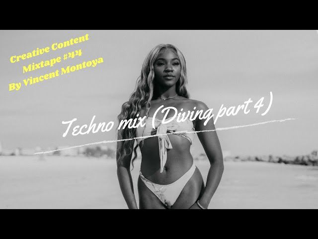Techno mix - Diving part 4 by Vincent Montoya Creative Content mixtapes 44
youtu.be/N_Ke_s-wZS8
