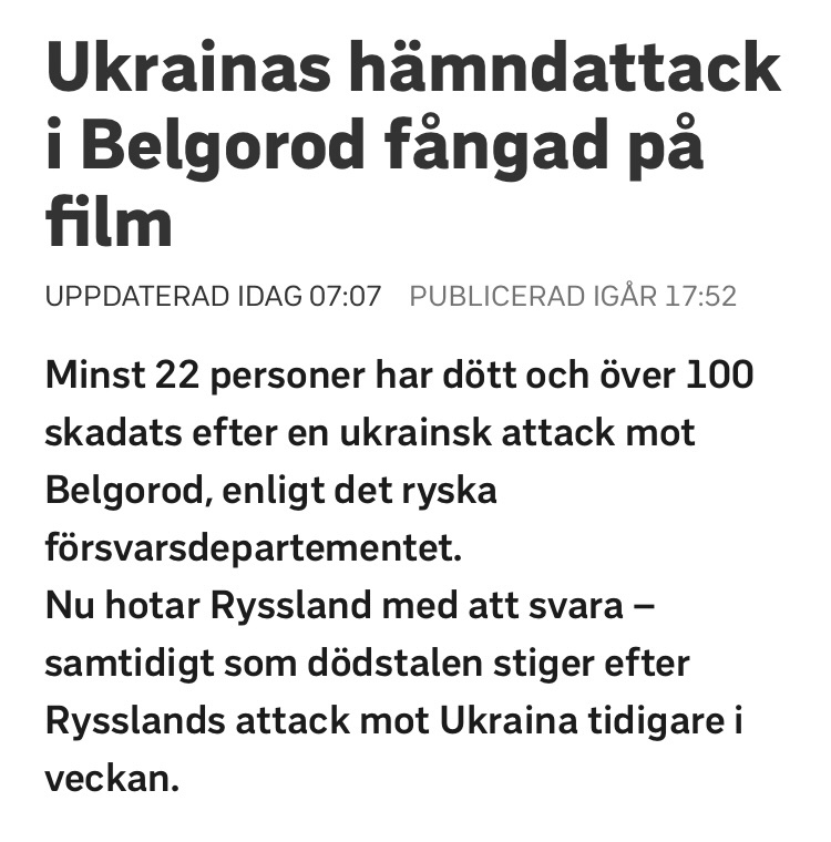 Stör mig enormt på att SVT omedelbart kallar explosionerna i Belgorod ”ukrainsk hämndattack” med ryska myndigheter som enda källa. Avvakta mer information innan ni fördelar skuld med braskande rubriker, tack.
