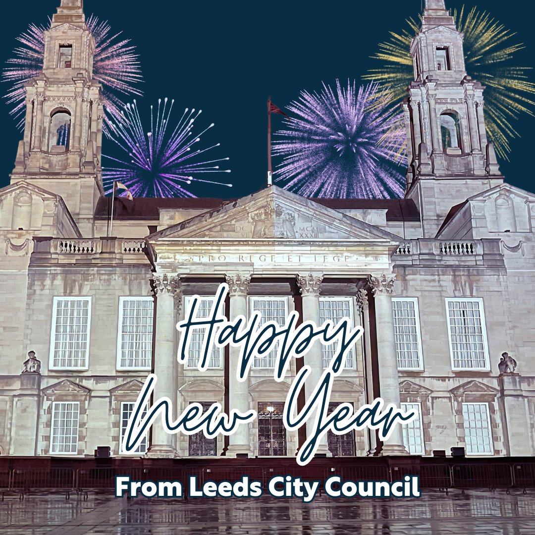 From everyone at Leeds City Council, we would like to wish you a Happy New Year and very best wishes for 2024! 🥳🎉