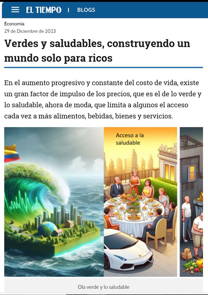 FabioCuelloC's tweet image. @ELTIEMPO #BlogsET | Lea acá &apos;Verdes y saludables, construyendo un mundo solo para ricos&apos;, Día a día todo se encarece, a priori dicen que todo va teniendo más valor, pero la realidad es que mucho de lo que aumenta es por impuestos del gobierno con la disculpa de la ola verde y de…