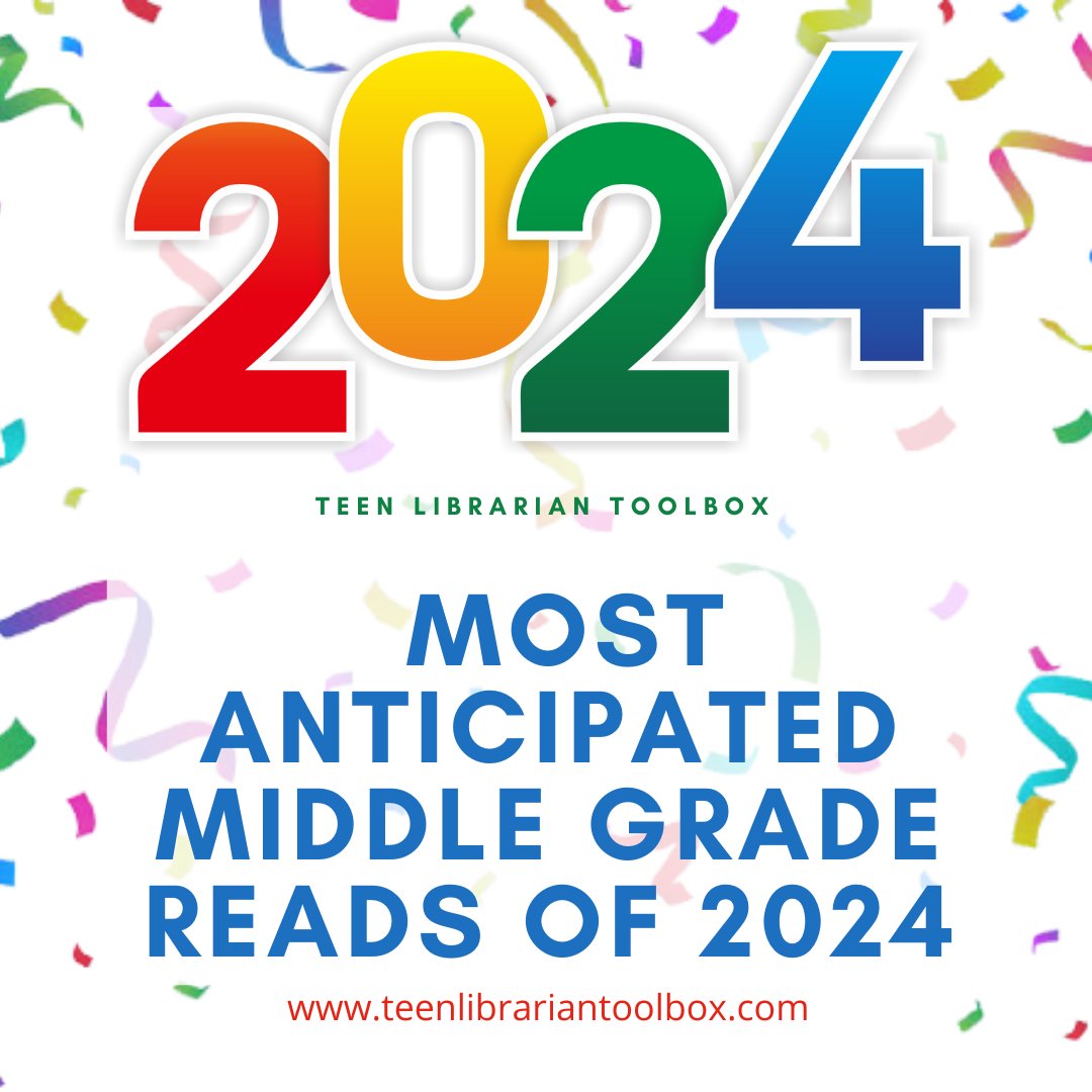 Most Anticipated Middle Grade Reads of 2024 | Teen Librarian Toolbox ow.ly/6aiK50Qmkfa