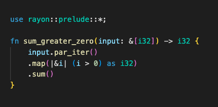 rustoftheday's tweet image. 🦀 #daily #Rust 49.
Simple #parallelization of a for loop using the Rayon crate by adding an import and using the .par_iter() parallel #iterator provided by Rayon.
The code counts elements >0. Expected speedup is ~X where X is the nr. of CPU cores you have: