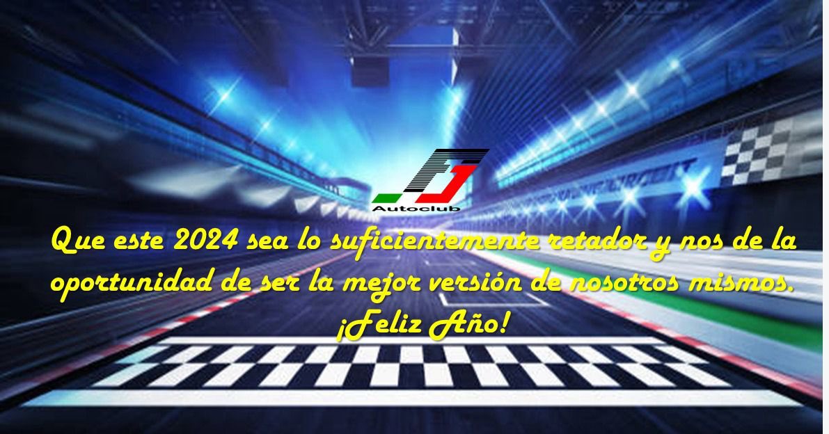El Autoclub F1 les desea un año 2024 lleno de triunfos y de mucha salud!!
