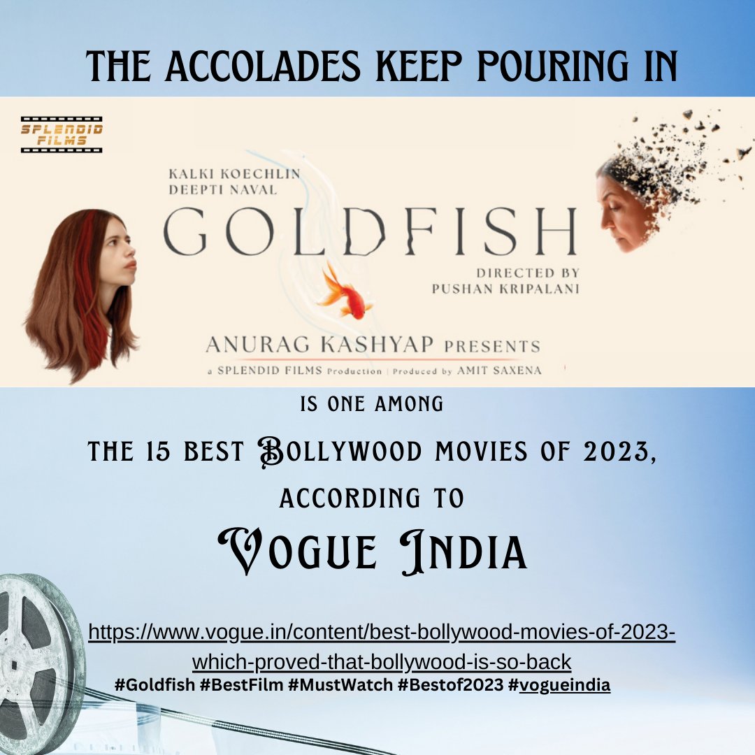 The accolades keep pouring in... We appreciate @VOGUEIndia listing #Goldfish as one of the top 15 Bollywood films of 2023. vogue.in/content/best-b… @anuragkashyap10 #pushankripalani @kalkikanmani @DeeptiNaval @goldfishthefilm @poojachauhan @TapasRelia