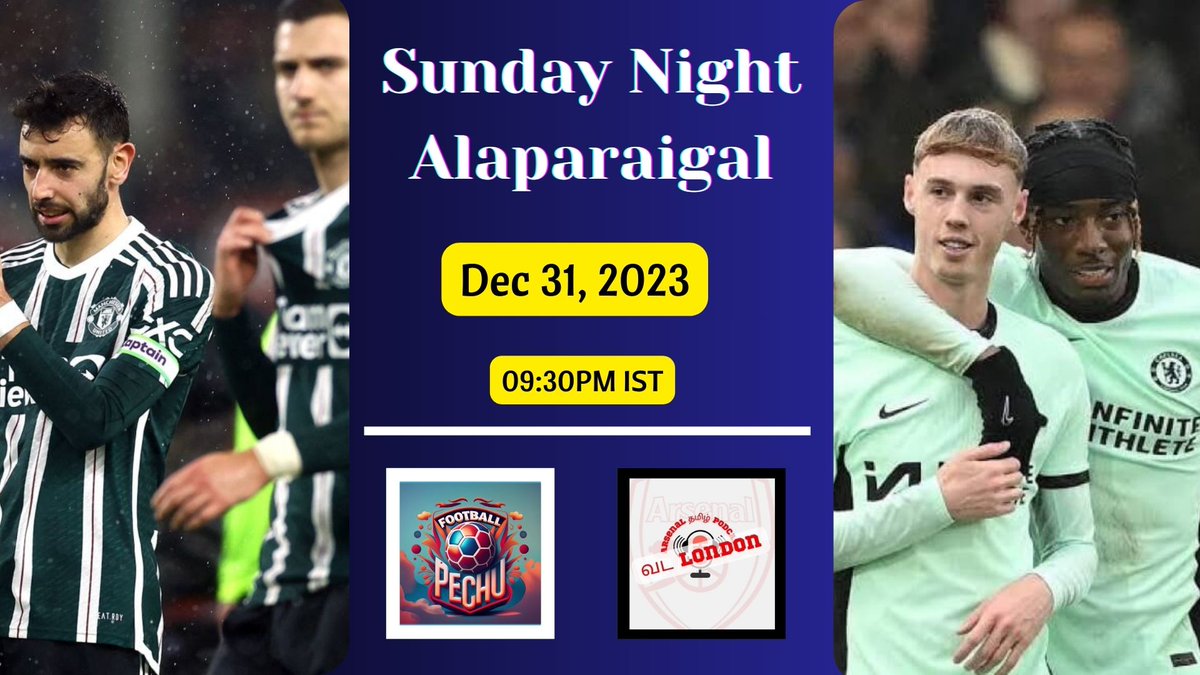 FootballPechu's tweet photo. Sunday Night alaparaigal is back on Football Pechu. Yega patta koothu nadanthiruku intha vaaram, so join us at
https://t.co/MV6Dq3rGBo
Manchester United sothapal
Chelsea finding some form
Arsenal wobble again.
#FULARS #LUTCHE #TOTBOU https://t.co/UorRsBhole