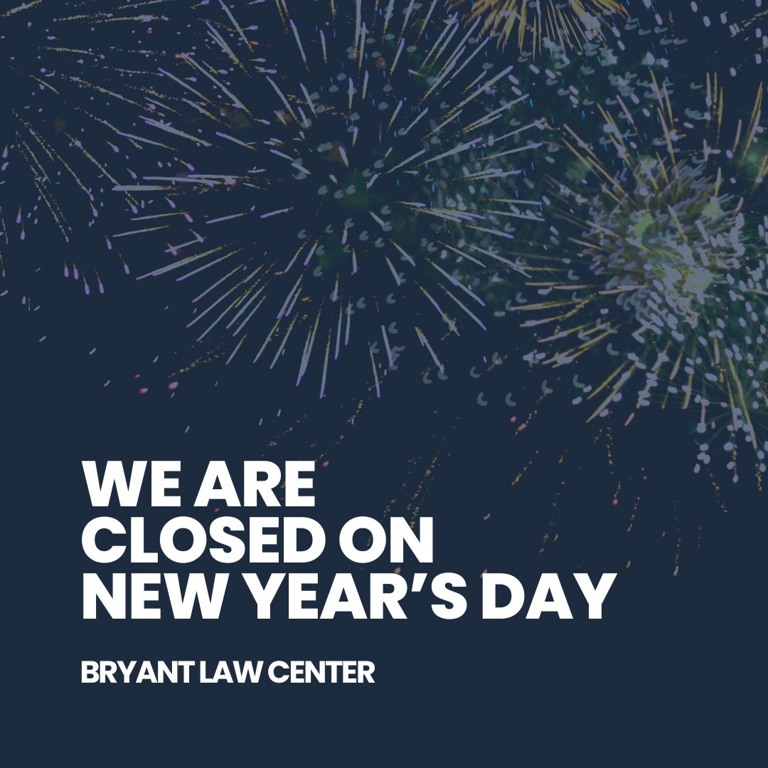 Our office will be closed on New Year's Day. We encourage everyone to prioritize safety tonight. Please do not drink and drive.

#DistractedDriving #NewYearsEve #BryantLawCenter