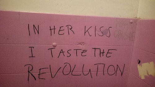 "in her kiss I taste the revolution"