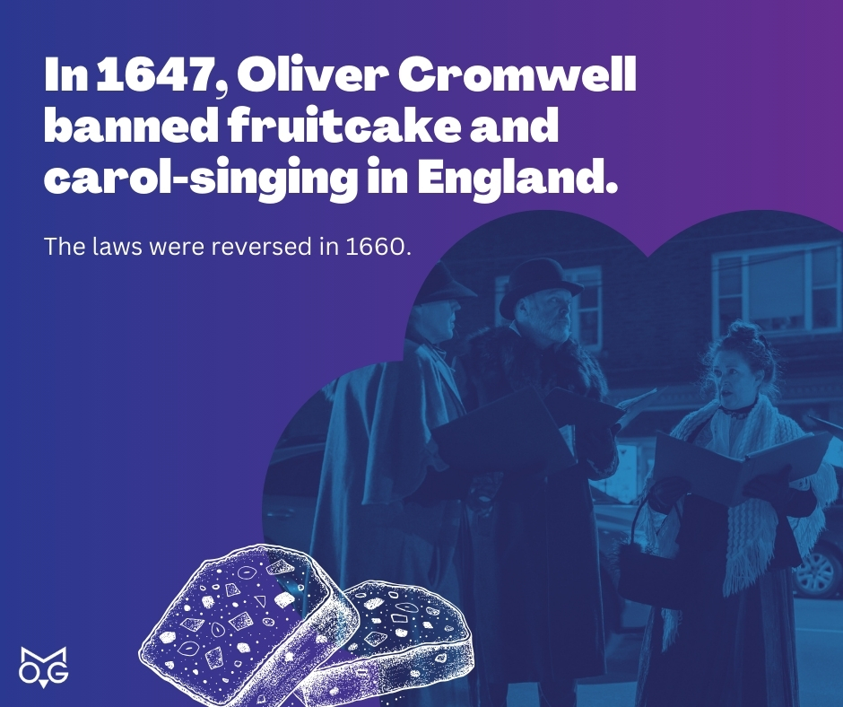 In 1647, Oliver Cromwell banned fruitcake and carol-singing in England.
#trivia #UKHistory #Cromwell #Fruitcake