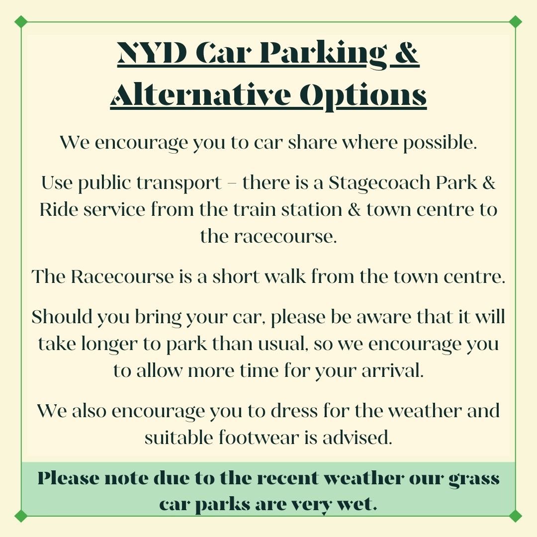 NYD CAR PARKING
 
Our grass car parks are very wet.
 
We ask that you be patient &amp; leave extra time to arrive &amp; park. You may be asked to park in alternative car parks to usual.
 
Please consider other alternatives to parking at the course.