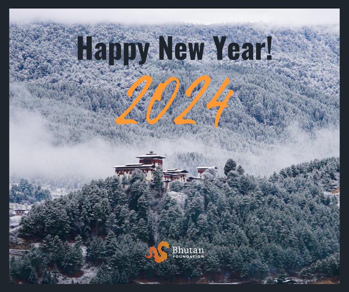 Wishing you a joyful New Year from the Bhutan Foundation! Thank you to our partners and supporters for your ongoing help as we work together to make a positive impact.