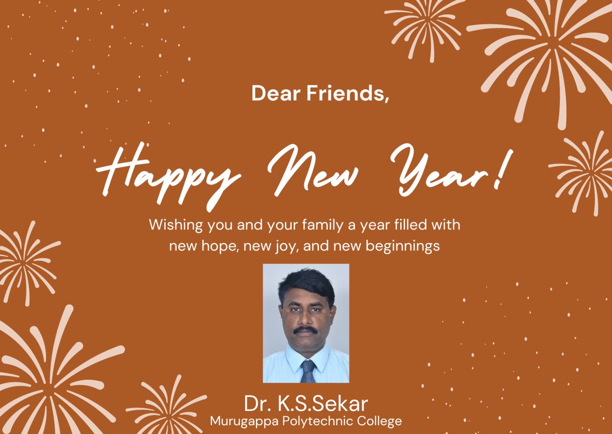 DrKSSekar's tweet photo. Dear Friends, 

Wishing you and your family a Happy and Prosperous New Year! 

Dr. K.S.Sekar, 
Murugappa Polytechnic College https://t.co/gdzbxwGDdu