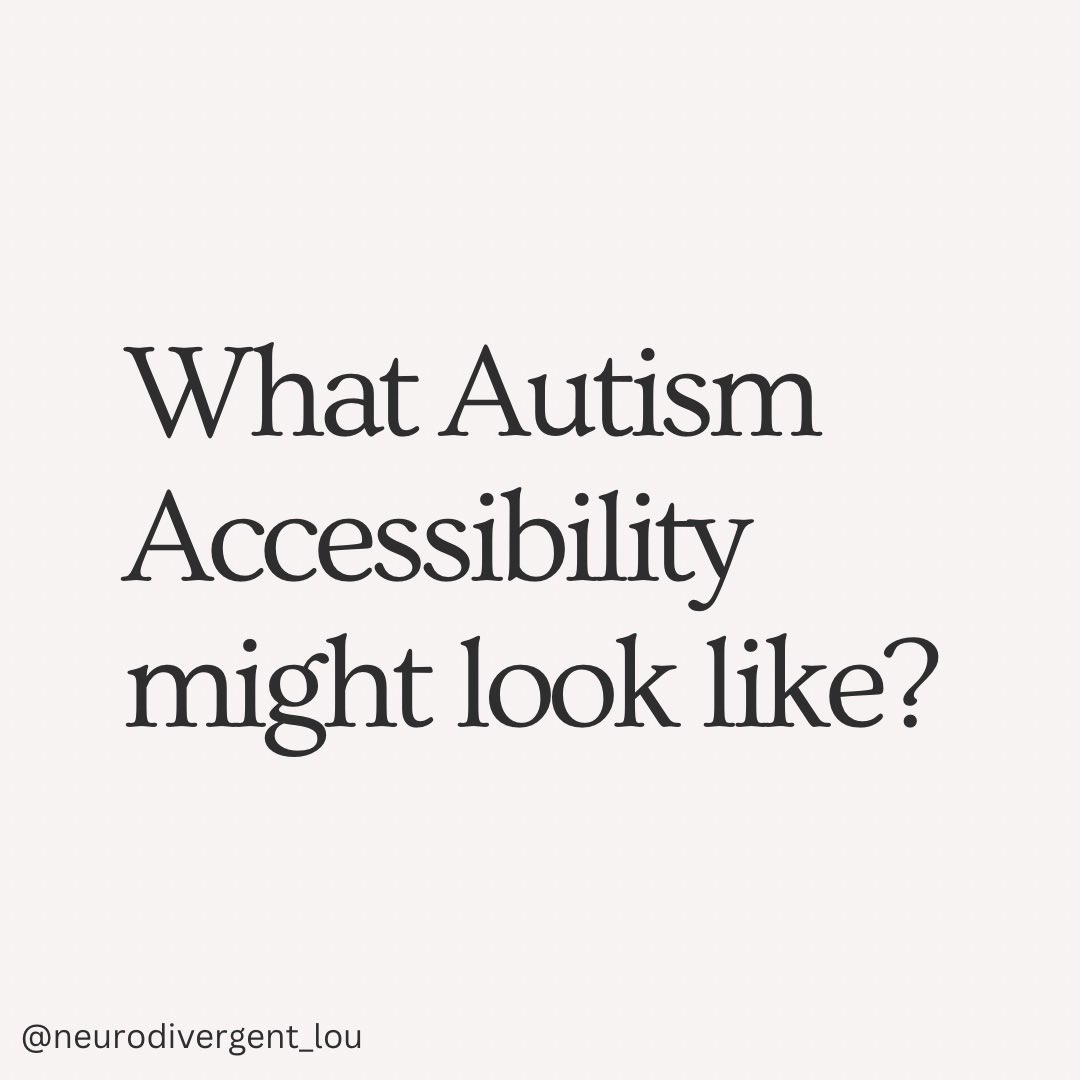 What Autism Accessibility Might Look Like? #Autism #ActuallyAutistic #Disability #Disabled #Neurodivergent
